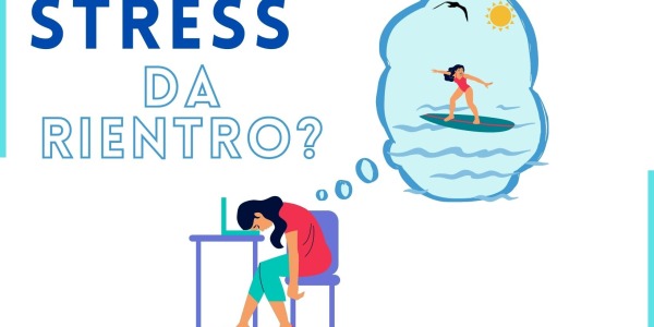 Stress da rientro: come superarlo!