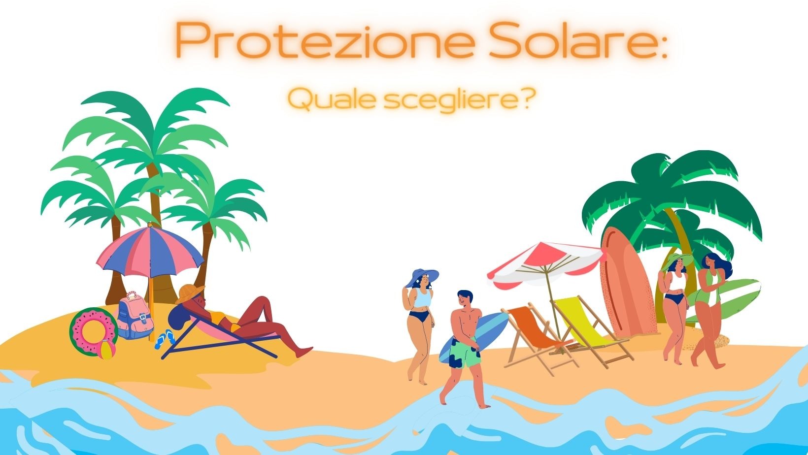 Protezione solare: quale scegliere?