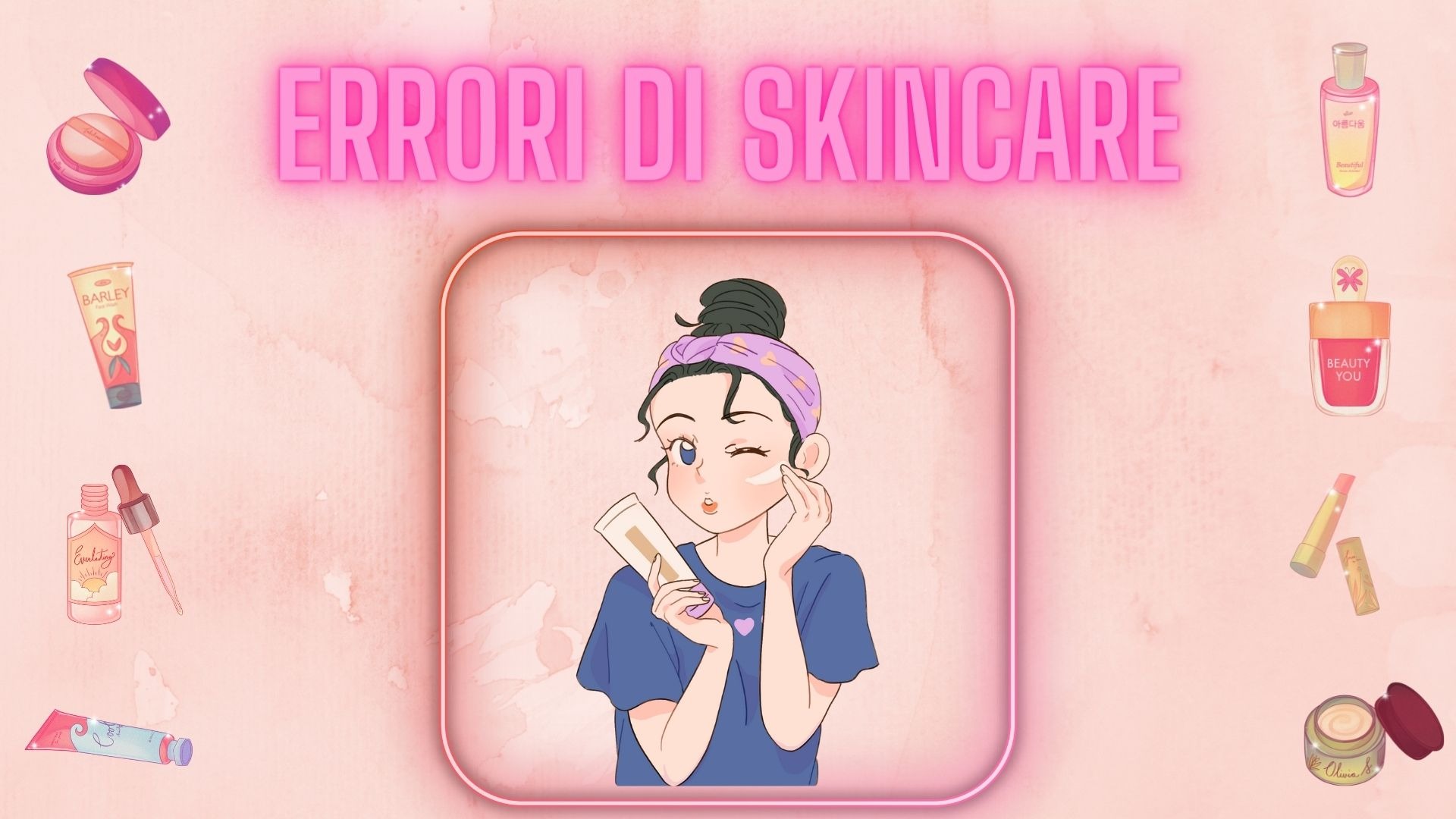 Errori di Skin Care: quali sono?